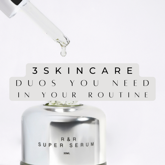 3 Skincare Power Couples You Need In Your Routine Now!